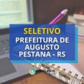 Prefeitura de Augusto Pestana – RS lança novo seletivo