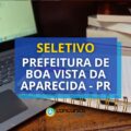 Prefeitura de Boa Vista da Aparecida – PR: até R$ 22 mil em seletivo