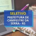 Prefeitura de Campestre da Serra – RS lança edital de seletivo