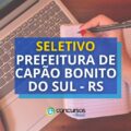 Prefeitura de Capão Bonito do Sul – RS abre vagas em seletivo
