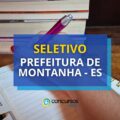 Prefeitura de Montanha – ES abre novo edital de seletivo da Educação