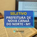 Prefeitura de Nova Canaã do Norte – MT paga até R$ 6,5 mil em seletivo