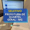 Prefeitura de Quartel Geral – MG: até R$ 18,4 mil em seletivo