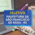 Prefeitura de São Francisco de Assis – RS lança seletivo na saúde