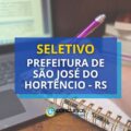 Prefeitura de São José do Hortêncio – RS anuncia seletivo
