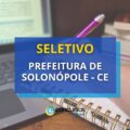 Prefeitura de Solonópole – CE está com edital de seletivo aberto