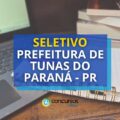 Prefeitura de Tunas do Paraná – PR abre novo edital de seletivo