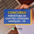 Concurso Prefeitura de Capitão Leônidas Marques – PR aberto