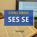 Concurso SES SE abre mais de 800 vagas em novo edital