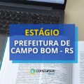 Prefeitura de Campo Bom – RS divulga novas vagas de Estágio