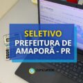 Prefeitura de Amaporã – PR abre vagas em edital de seletivo