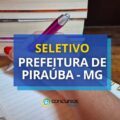 Prefeitura de Piraúba – MG oferece mais de 60 vagas em seletivo