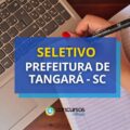 Prefeitura de Tangará – SC lança seletivo na educação