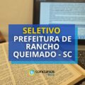 Prefeitura de Rancho Queimado – SC lança processo seletivo