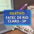 Fatec de Rio Claro – SP divulga edital de seletivo para Professor