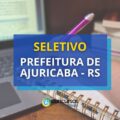 Prefeitura de Ajuricaba – RS divulga seletivo para nível médio
