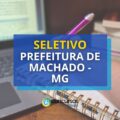 Prefeitura de Machado – MG: seletivo para nível fundamental