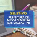 Prefeitura de Nossa Senhora das Graças – PR lança seletivo