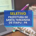 Prefeitura de Santa Terezinha de Itaipu – PR lança seletivo