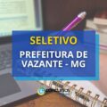 Prefeitura de Vazante – MG anuncia seletivo na Educação