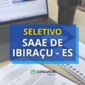 SAAE de Ibiraçu – ES abre mais um edital de processo seletivo