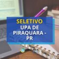 UPA de Piraquara – PR divulga edital de processo seletivo