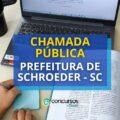 Prefeitura de Schroeder – SC divulga nova chamada pública