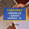 Concurso Câmara de Lajeado Grande – SC: edital aberto