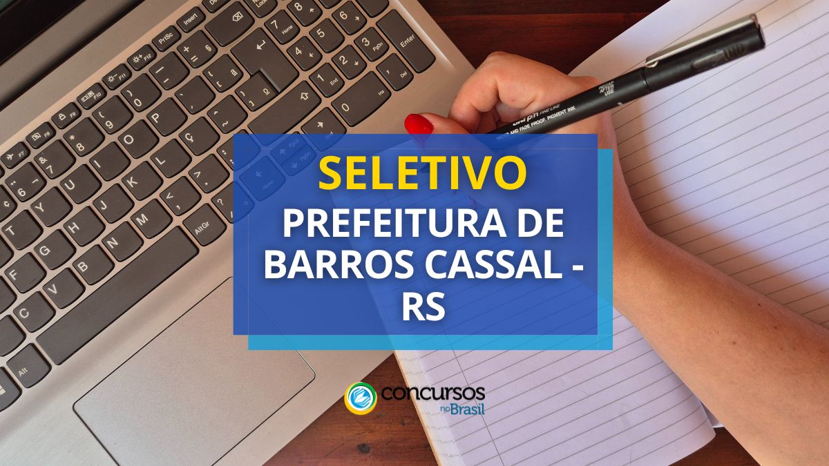 Processo seletivo Prefeitura de Barros Cassal, Prefeitura de Barros Cassal, edital Prefeitura de Barros Cassal.
