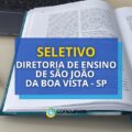 Diretoria de Ensino de São João da Boa Vista – SP abre seletivo