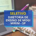 Diretoria de Ensino de Mogi Mirim – SP abre edital de seletivo