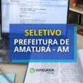 Prefeitura de Amaturá – AM abre mais de 680 vagas em seletivo