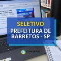 Prefeitura de Barretos – SP: até R$ 8 mil em novo processo seletivo