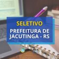Prefeitura de Jacutinga – RS abre seletivo para Médico