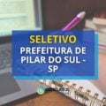 Seletivo Prefeitura de Pilar do Sul – SP: inicial de R$ 6,3 mil