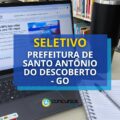Prefeitura de Santo Antônio do Descoberto – GO: 2 editais de seletivo