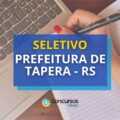 Prefeitura de Tapera – RS anuncia 2 editais de processo seletivo