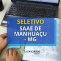 SAAE de Manhuaçu – MG paga até R$ 6,5 mil em novo seletivo