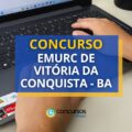 Concurso EMURC de Vitória da Conquista – BA paga até R$ 9,1 mil
