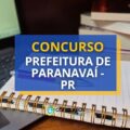 Concurso Prefeitura de Paranavaí – PR: ganhos até R$ 20,6 mil