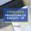Concurso Prefeitura de Piacatu – SP: edital prevê até R$ 4,3 mil