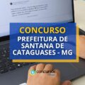 Concurso Prefeitura de Santana de Cataguases – MG: até R$ 15 mil
