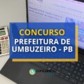 Concurso Prefeitura de Umbuzeiro – PB tem mais de 170 vagas abertas