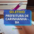 Edital Prefeitura de Carinhanha – BA abre 198 vagas em seletivo