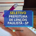 Prefeitura de Lençóis Paulista – SP paga R$ 4,6 mil em seletivo