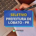 Prefeitura de Lobato – PR abre vagas em edital de seletivo