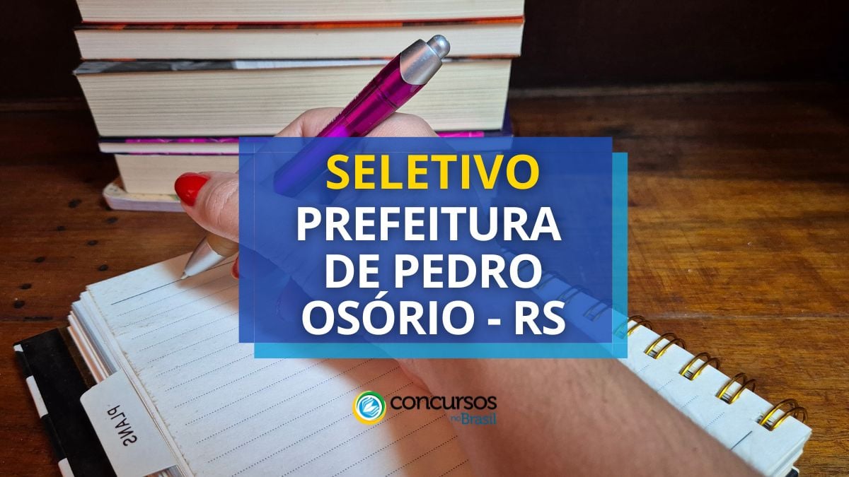 Processo seletivo Prefeitura de Pedro Osório, Prefeitura de Pedro Osório, edital Prefeitura de Pedro Osório, vagas Prefeitura de Pedro Osório.
