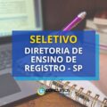 Diretoria de Ensino de Registro – SP: seletivo para ensino médio