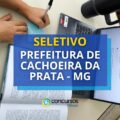 Prefeitura de Cachoeira da Prata – MG paga até R$ 5,2 mil em seletivo