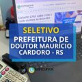 Prefeitura de Doutor Maurício Cardoso – RS abre processo seletivo
